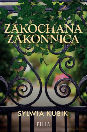 Zakochana zakonnica - Sylwia Kubik [KSIĄŻKA]