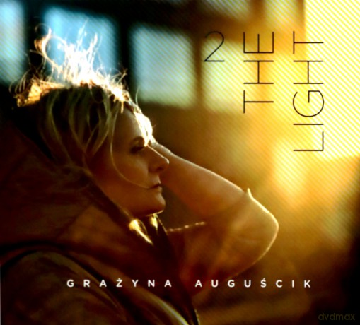 Grażyna Auguścik: 2 The Light [CD]