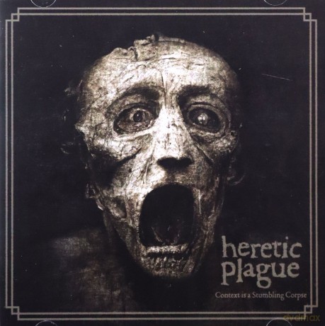 Heretic Plague: Context Is A Stumbling Corpse [CD]