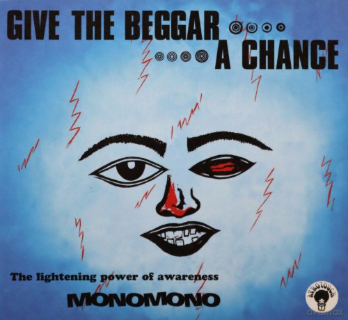 Monomono: Give The Beggar A Chance [CD]
