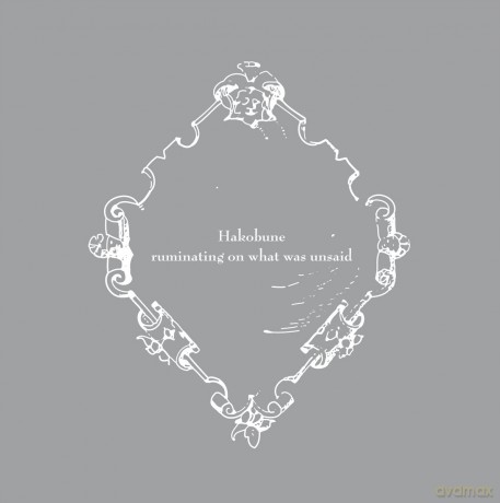 Hakobune: Ruminating On What Was Unsaid [Winyl]