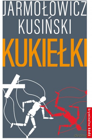 Kukiełki - Jacek Kusiński, Piotr Jarmołowicz [KSIĄŻKA]