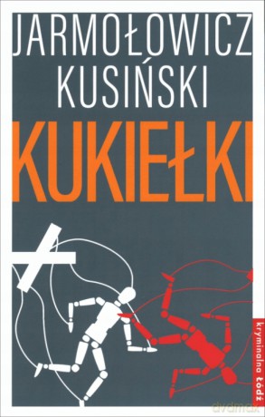Kukiełki - Jacek Kusiński, Piotr Jarmołowicz [KSIĄŻKA]