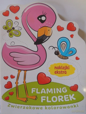Zwierzakowe kolorowanki. Flaming Florek [KSIĄŻKA]