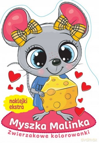 Zwierzakowe kolorowanki. Myszka Malinka [KSIĄŻKA]
