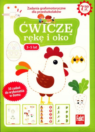 Ćwiczę rękę i oko. Zabawy grafomotoryczne dla przedszkolaków 3-5 lat. Fakt dzieciom 1/2021 [KSIĄŻKA]