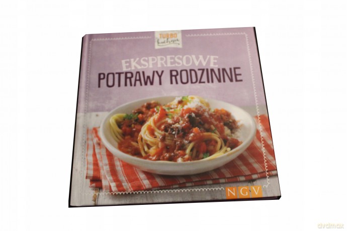 Turbo kuchnia. Ekspresowe potrawy rodzinne [KSIĄŻKA]