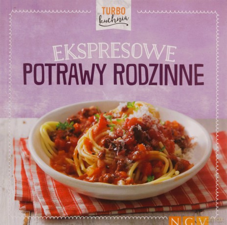Turbo kuchnia. Ekspresowe potrawy rodzinne [KSIĄŻKA]