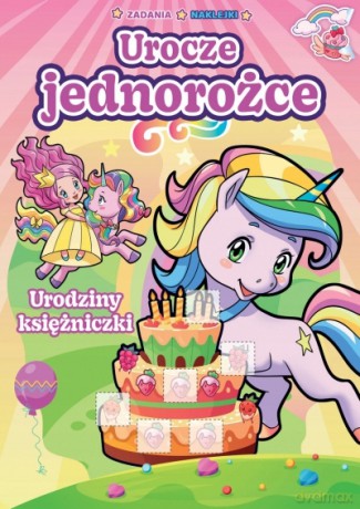 Urocze jednorożce. Urodziny księżniczki - Jurgita Miciuleviciute-Smeu, Zivile Agurkyte [KSIĄŻKA]