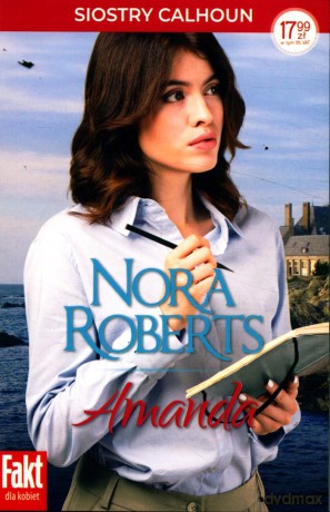 Siostry Calhoun. Amanda - Nora Roberts [KSIĄŻKA]