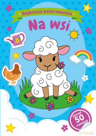 Bajeczna kolorowanka. Na wsi - Natalia Berlik [KSIĄŻKA]