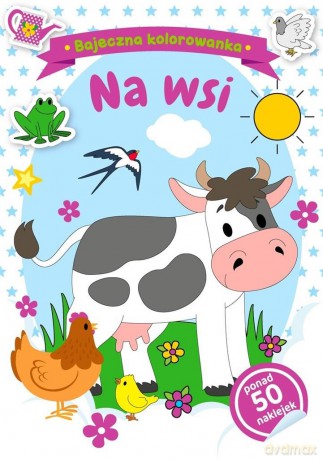 Bajeczna kolorowanka. Na wsi - Natalia Berlik [KSIĄŻKA]