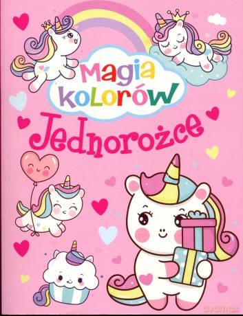 Magia kolorów. Jednorożec [KSIĄŻKA]