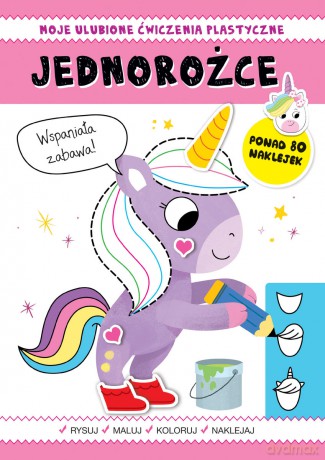 Moje ulubione ćwiczenia plastyczne. Jednorożce - Silvana Benaghi, Catriel Tallarico [KSIĄŻKA]