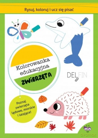 Rysuj, koloruj i ucz się pisać. Kolorowanka edukacyjna. Zwierzęta - Silvana Benaghi, Catriel Tallarico [KSIĄŻKA]