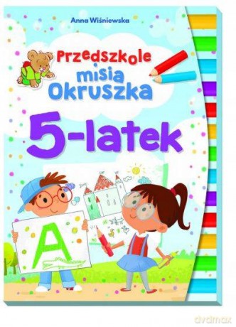 Przedszkole misia Okruszka 5-latek - Anna Wiśniewska [KSIĄŻKA]