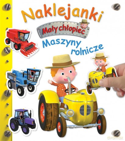 Mały chłopiec. Naklejanki. Maszyny rolnicze - Nathalie Belineau, Alexis Nesme [KSIĄŻKA]