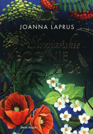 Słowiańskie Boginie Ziół - Joanna Laprus [KSIĄŻKA]