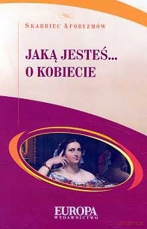 Jaką jesteś... O kobiecie [KSIĄŻKA]