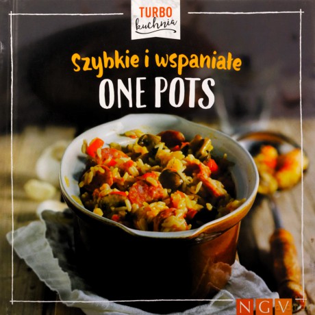 Turbo kuchnia. Szybkie i wspaniałe One Pots [KSIĄŻKA]