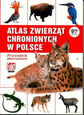 Atlas zwierząt chronionych w Polsce [KSIĄŻKA]