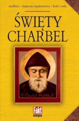 Święty Charbel. Fakt religia 4/2016 (modlitewnik + obrazek) [KSIĄŻKA]