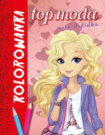 Top moda Mała stylistka. Kolorowanka czerwona [KSIĄŻKA]