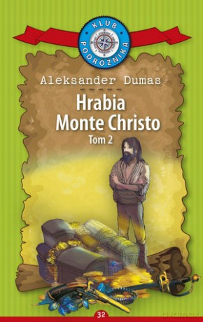 Hrabia Monte Christo. Część 2. Kolekcja: Klub Podróżnika (Tom 32) - Aleksander Dumas [KSIĄŻKA]