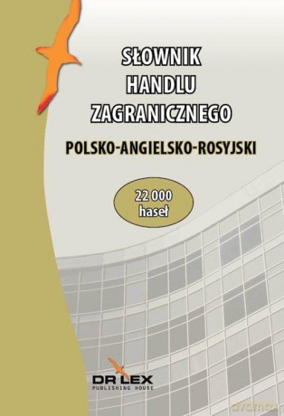 Słownik handlu zagranicznego. Polsko-angielsko-rosyjski - Piotr Kapusta [KSIĄŻKA]