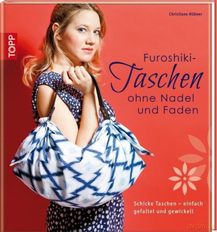 Furoshiki-Taschen ohne Nadel und Faden - Christiane Hübner [KSIĄŻKA]