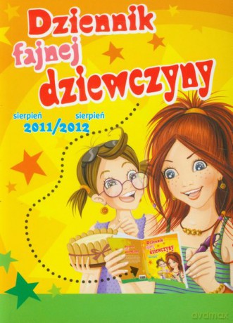 Dziennik fajnej dziewczyny. Sierpień 2011/sierpień 2012 [KSIĄŻKA]