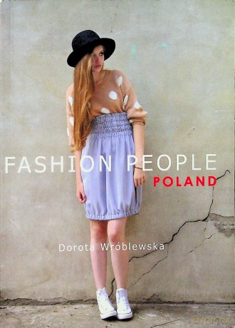 Fashion People. Poland - Dorota Wróblewska [KSIĄŻKA]