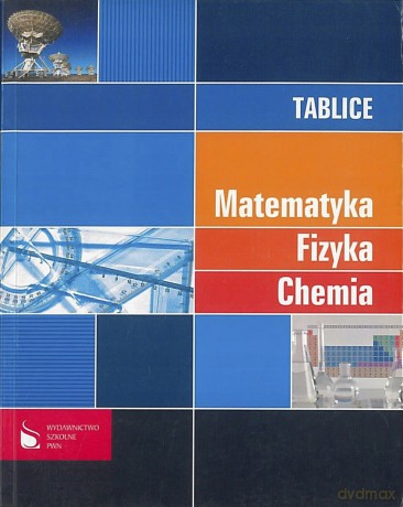 Tablice. Matematyka. Fizyka. Chemia [KSIĄŻKA]