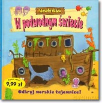 Wesoły dzień. W podwodnym świecie. Odkryj morskie tajemnice [KSIĄŻKA]