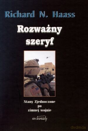 Rozważny szeryf - Richard N. Haass [KSIĄŻKA]