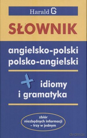 Słownik angielsko-polski polsko-angielski. Idiomy i gramatyka [KSIĄŻKA]