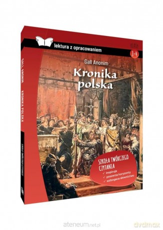 Kronika polska. Z opracowaniem - Gall Anonim [KSIĄŻKA]