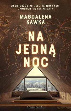 Na jedną noc - Magdalena Kawka [KSIĄŻKA]