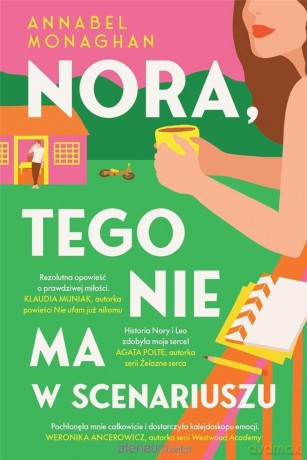 Nora, tego nie ma w scenariuszu - Annabel Monaghan [KSIĄŻKA]