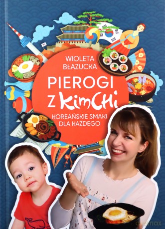 Pierogi z kimchi - Wioleta Błazucka [KSIĄŻKA]