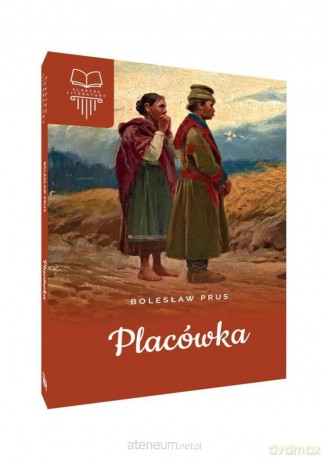 Placówka - Bolesław Prus [KSIĄŻKA]