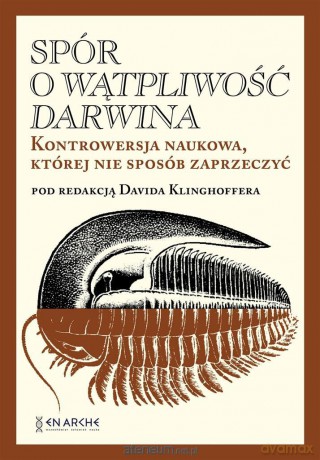 Spór o Wątpliwość Darwina - David Klinghoffer [KSIĄŻKA]