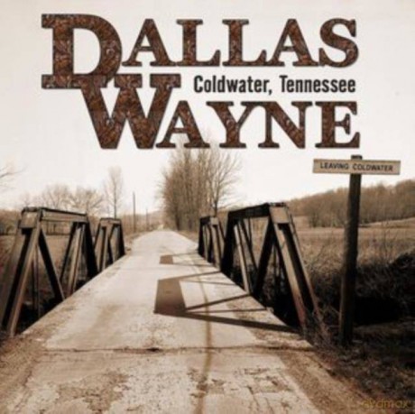 Dallas Wayne: Coldwater, Tennessee (Limited Numbered) [Winyl]