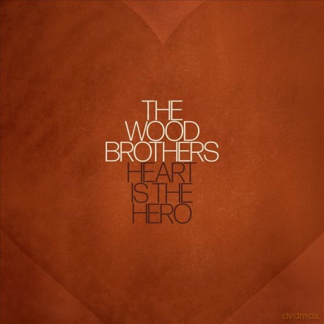 The Wood Brothers: Heart is the Hero (digipack) [CD]