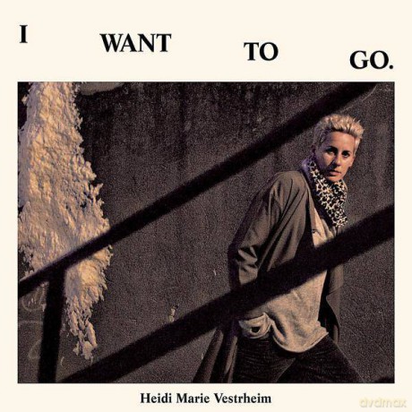 Heidi Marie Vestrheim: I want to go (digipack) [CD]