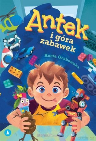 Antek i góra zabawek - Aneta Grabowska [KSIĄŻKA]