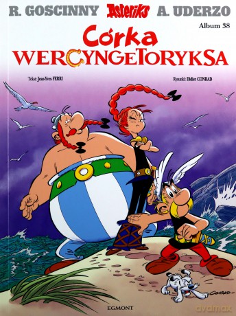 Asteriks (Tom 38) Córka Wercyngetoryksa - Jean-Yves Ferri, Didier Conrad, Andrzej Frybes, Marek Puszczewicz [KOMIKS]