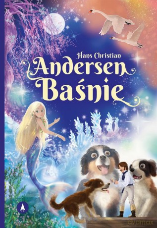Hans Christian Andersen. Baśnie - Hans Christian Andersen [KSIĄŻKA]