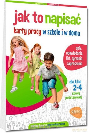 Jak to napisać. Karty pracy w szkole i w domu [KSIĄŻKA]