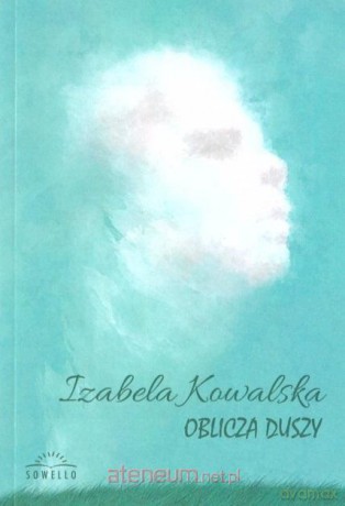 Oblicza duszy - Izabela Kowalska - Natalia Antoniewicz [KSIĄŻKA]